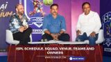 ISPL (Indian Street Premier League) Schedule, Squad, Venue, Teams and Owners