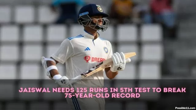 Jaiswal Needs 125 Runs In 5th Test