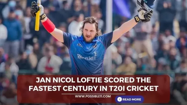 Jan Nicol Loftie scored the fastest century
