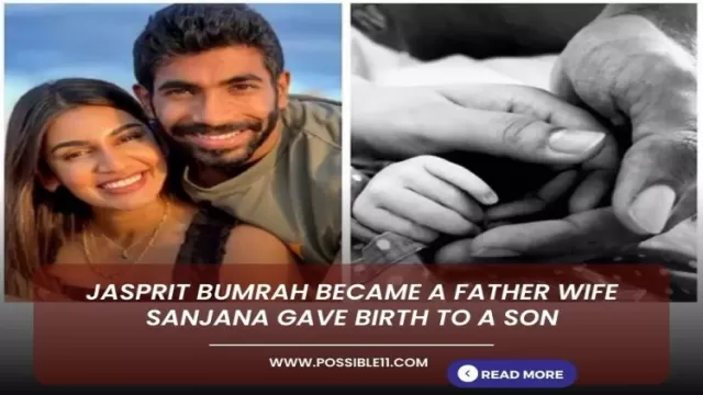 Jasprit Bumrah became a father Wife Sanjana
