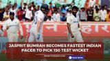 Jasprit Bumrah becomes fastest Indian pacer to pick 150 Test Wicket