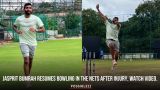 Jasprit Bumrah resumes bowling in the nets after injury, watch video