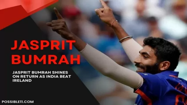 Jasprit Bumrah Shines On Return As India