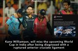 Kane Williamson Set to Miss ODI World Cup 2023 After IPL Knee Injury