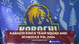 Karachi Kings team squad and schedule PSL 2024