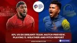 KFL vs DS Dream11 Team, Match Preview, Playing 11, Weather and Pitch Report