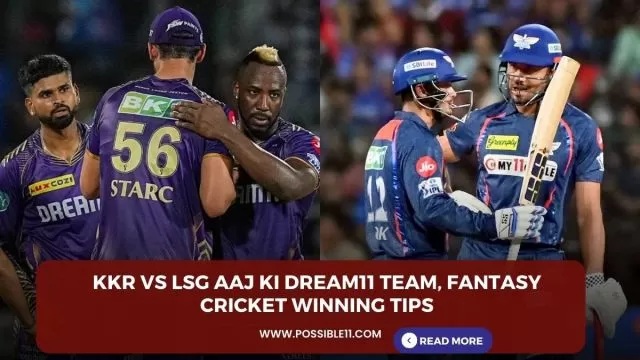 KKR vs LSG Aaj ki Dream11 team,