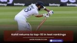 Kohli returns to top-10 in test rankings