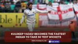 Kuldeep Yadav becomes the fastest Indian to take 50 Test wickets
