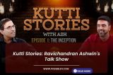 Kutti Stories: Ravichandran Ashwin's Talk Show