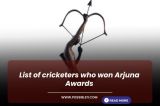 List of cricketers who won Arjuna Awards