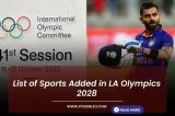List of Sports Added in LA Olympics 2028
