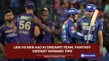 LKN vs KKR Aaj ki Dream11 team, Fantasy Cricket Winning Tips