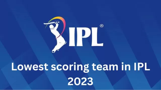 Lowest scoring team in IPL 2023