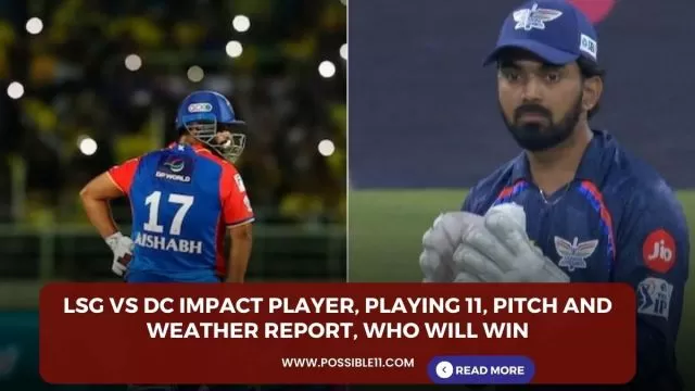 LSG vs DC Impact Player, Playing 11,