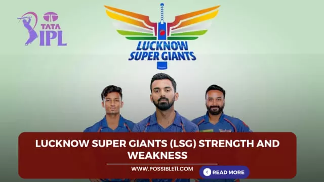 Lucknow Super Giants (LSG) Strength and weakness 