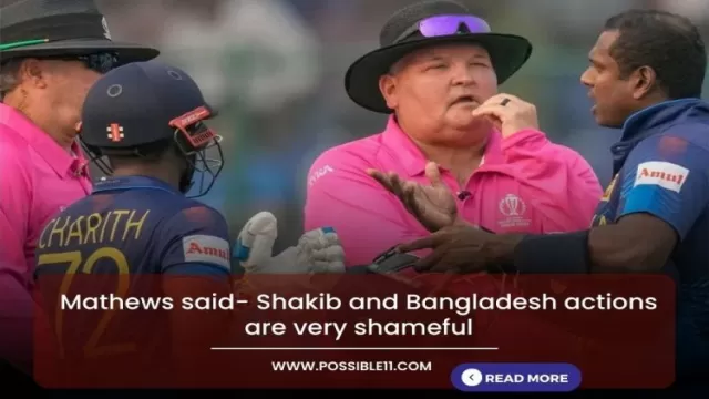 Mathews said- Shakib and Bangladesh actions are