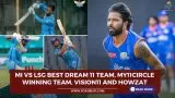 MI vs LSG Best Dream 11 Team, My11circle Winning Team, Vision11 and Howzat