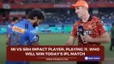 MI vs SRH Impact Player, Playing 11, Who will win today’s IPL match