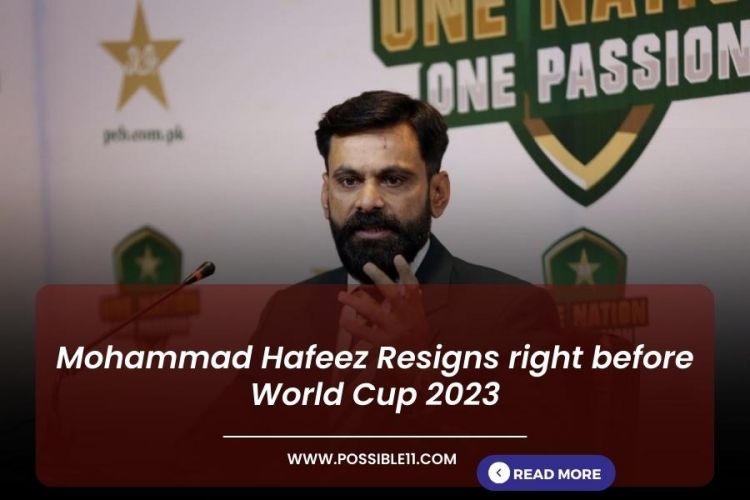 Mohammad Hafeez Resigns right before World Cup 2023