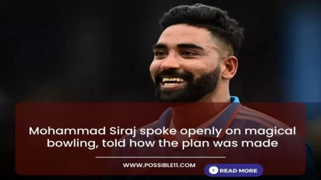 Mohammad Siraj spoke openly on magical bowling,
