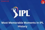 Most Memorable Moments In IPL History
