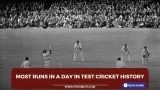 Most runs in a day in Test cricket history