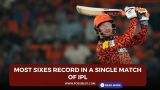 Most sixes record in a single match of IPL