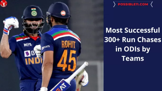 Most Successful 300 Plus Run Chases in