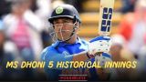 MS Dhoni 5 historical innings 