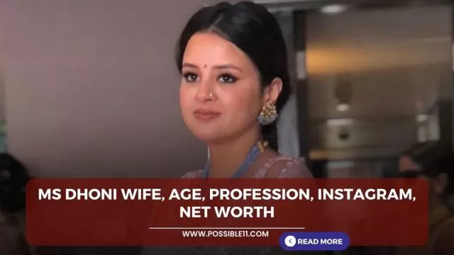 MS Dhoni Wife, Age, Profession, Instagram, Net