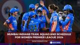 WPL: 2024 Mumbai Indians Team, Squad and Schedule for Women Premier League