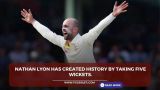 Nathan Lyon has created history by taking five wickets.