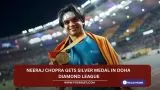 Neeraj Chopra gets silver medal in Doha Diamond League