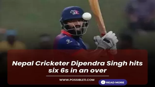Nepal Cricketer Dipendra Singh hits six 6s