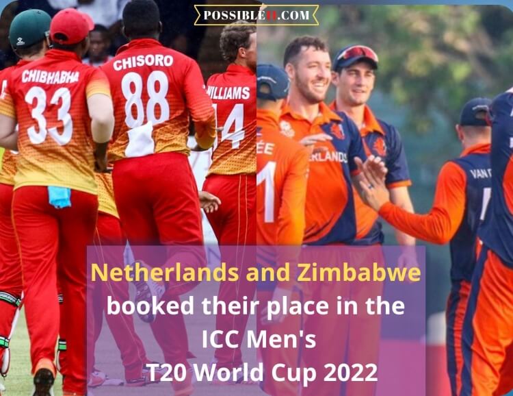 Netherlands and Zimbabwe booked their place in the T20 World Cup 2022