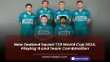 New Zealand Squad T20 World Cup 2024, Playing 11 and Team Combination
