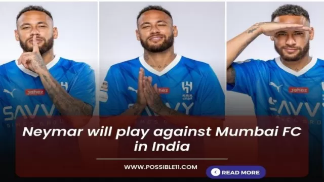 Neymar will play against Mumbai FC in