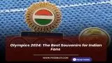 Olympics 2024: The Best Souvenirs for Indian Fans