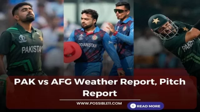 PAK vs AFG (Pakistan vs Afghanistan) Weather