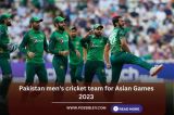 Pakistan men's cricket team for Asian Games 2023