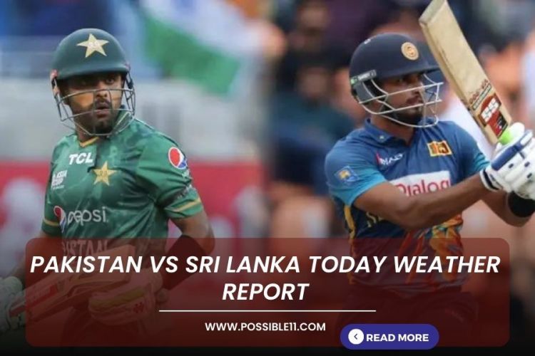 Pakistan vs Sri Lanka (PAK vs SL) Today Weather Report of R.Premadasa Stadium