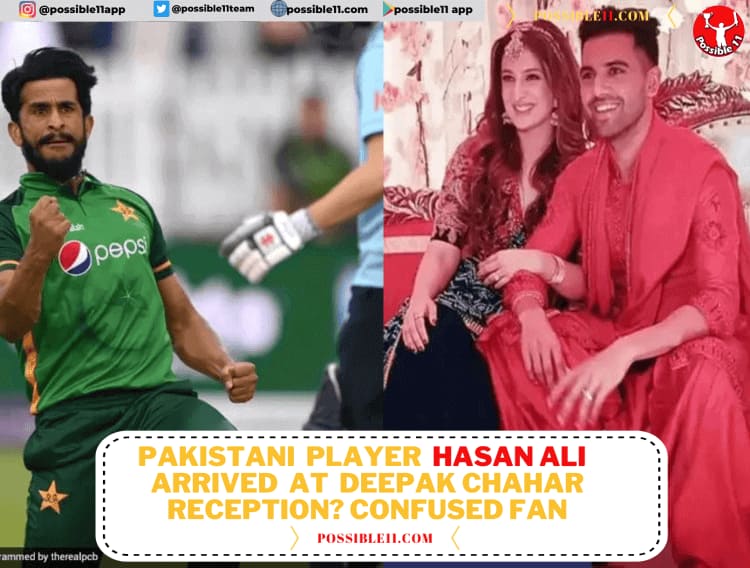 Pakistani player Hasan Ali arrived at Deepak Chahar reception? Confused fan