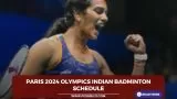 Paris 2024 Olympics Indian badminton schedule