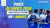Paris Olympics 2024 : 1 August India Full Schedule, HS Prannoy vs Lakshay Sen