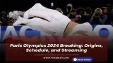 Paris Olympics 2024 updates: Origins, Schedule, and Streaming