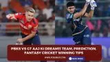 PBKS vs GT Aaj ki Dream11 team, Prediction, Fantasy Cricket Winning Tips