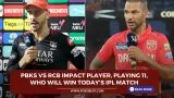 PBKS vs RCB Impact Player, Playing 11, Who will win today’s IPL match