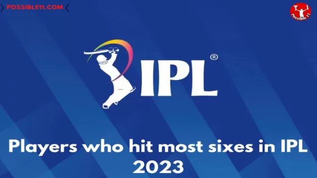 Players who hit most sixes in IPL