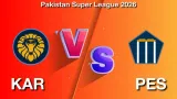 PSL 2026: KAR vs PES Match Prediction: Who Will Win Todays Match 32?